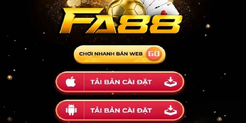 Tải App Fa88 - Nắm Trọn Thiên Đường Giải Trí Trong Tầm Tay 2 tai-app-fa88-cho-cac-thiet-bi-di-dong